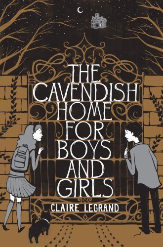 Claire Legrand/The Cavendish Home for Boys and Girls